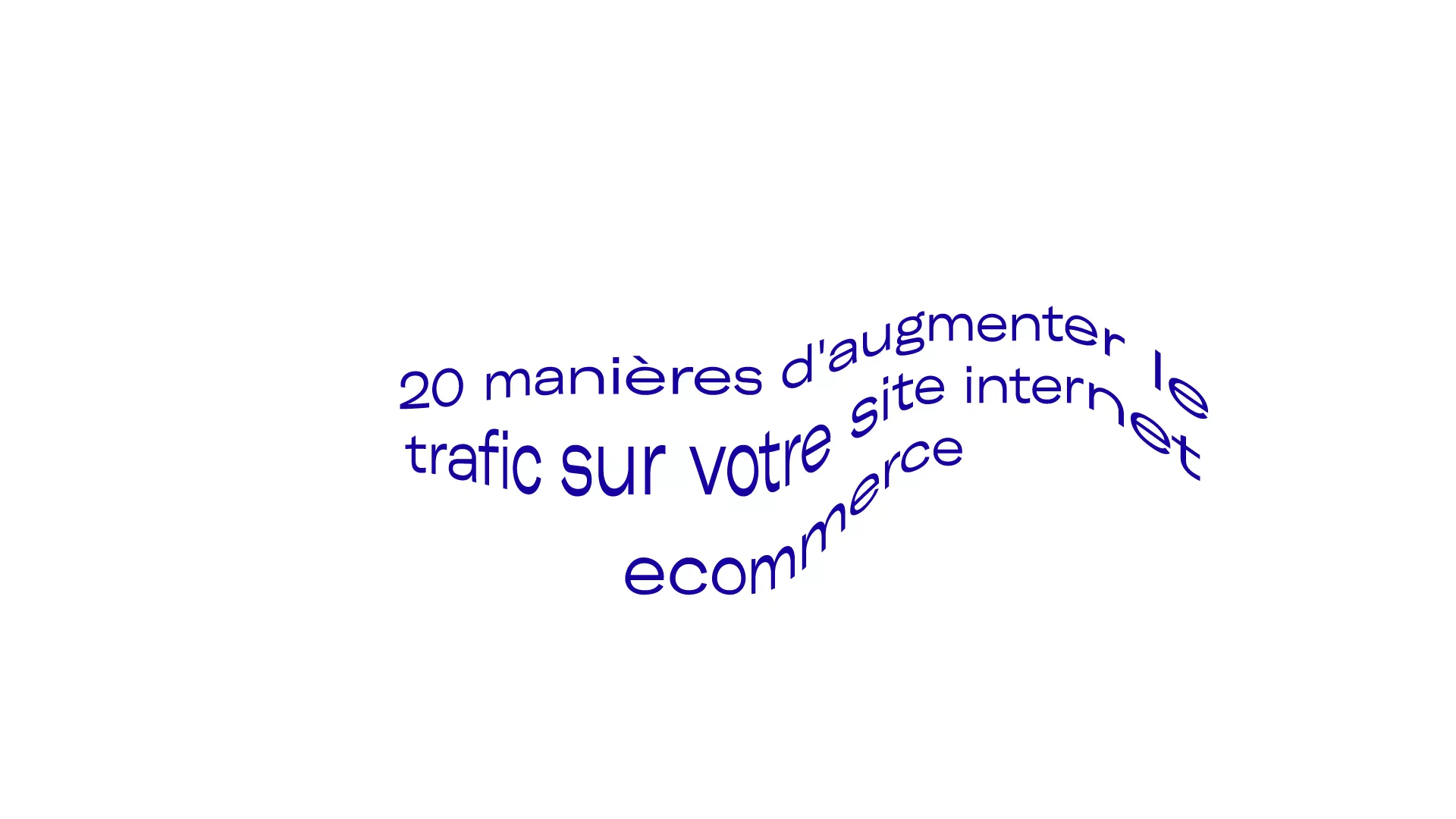  20 manières d'augmenter le trafic sur votre site internet ecommerce