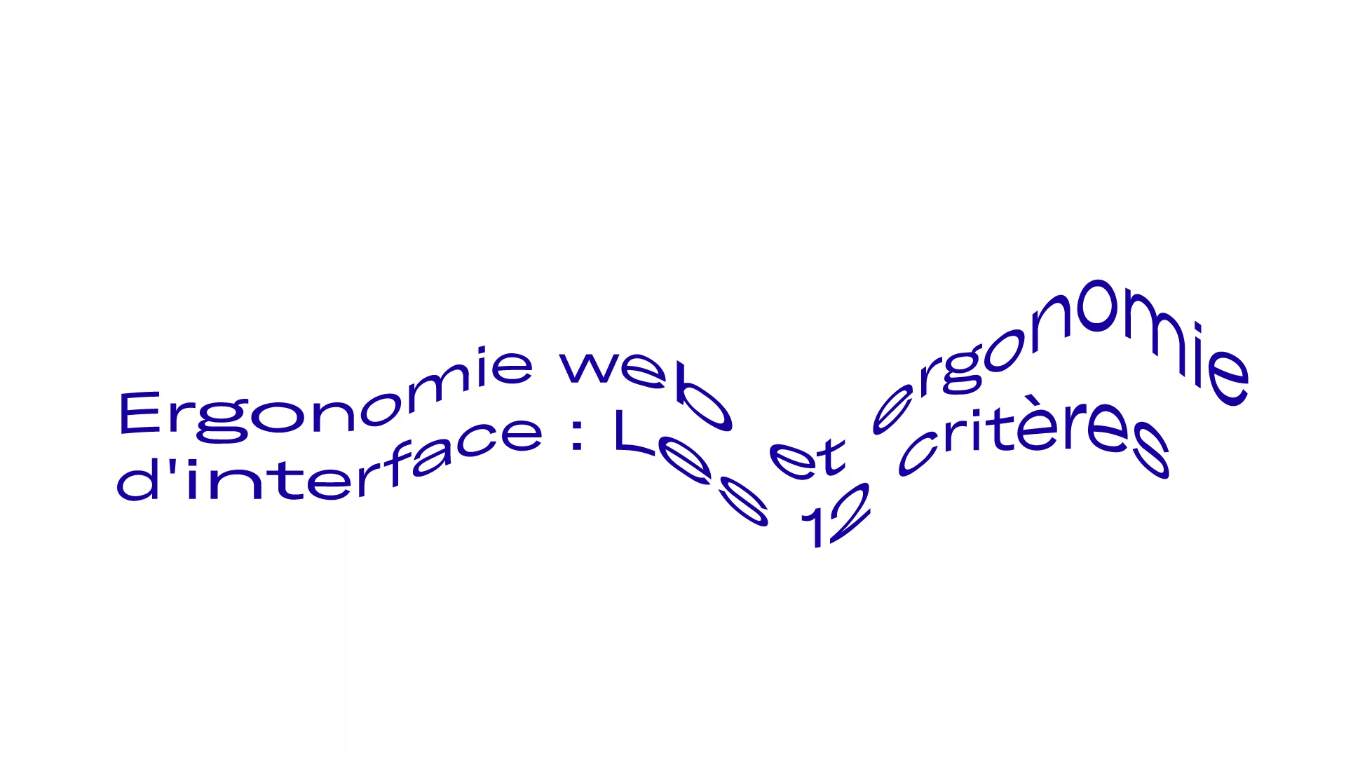 Ergonomie web et ergonomie d'interface : Les 12 critères