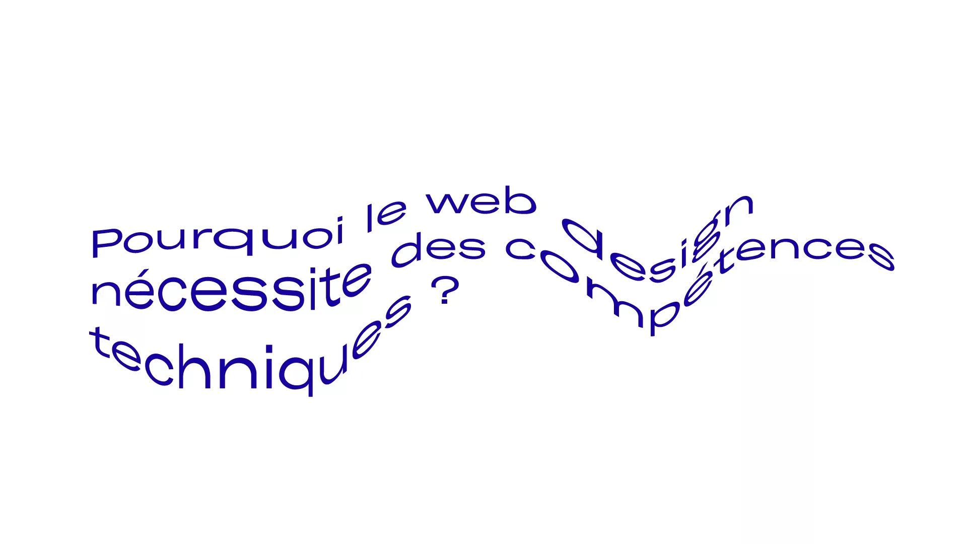 Pourquoi le web design nécessite des compétences techniques ?