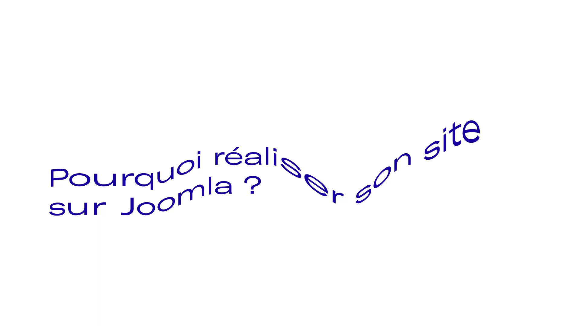 Pourquoi réaliser son site sur Joomla ?